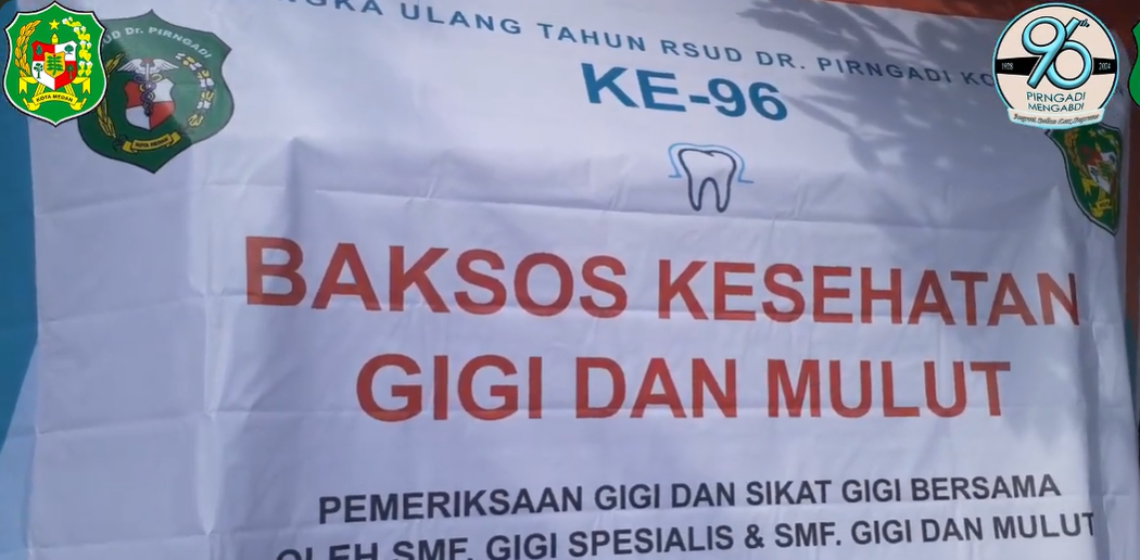 Baksos Kesehatan Gigi & Mulut dalam Rangka HUT RSUD Dr Pirngadi Kota Medan ke 96 Tahun